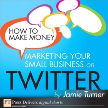 How to Make Money Marketing Your Small Business on Twitter