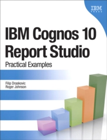 IBM Cognos 10 Report Studio : Practical Examples