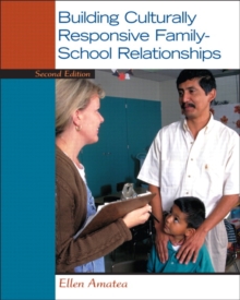Building Culturally Responsive Family-School Relationships, Paperback Book Building Culturally Responsive Family-School Relationships, Paperback Book