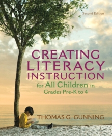 Creating Literacy Instruction for All Children in Grades Pre-K to 4, Paperback Book Creating Literacy Instruction for All Children in Grades Pre-K to 4, Paperback Book