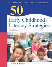 50 Early Childhood Literacy Strategies, Paperback / softback Book 50 Early Childhood Literacy Strategies, Paperback / softback Book