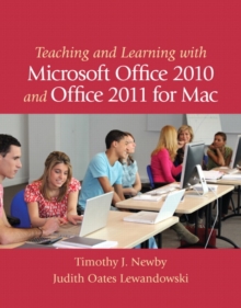 Teaching and Learning with Microsoft Office 2010 and Office 2011 for Mac, Mixed media product Book Teaching and Learning with Microsoft Office 2010 and Office 2011 for Mac, Mixed media product Book
