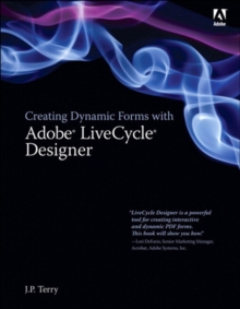 Creating Dynamic Forms with Adobe LiveCycle Designer