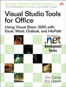 Visual Studio Tools for Office : Using Visual Basic 2005 with Excel, Word, Outlook, and InfoPath