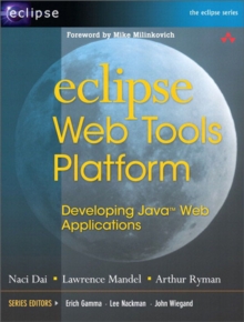 Eclipse Web Tools Platform : Developing Java Web Applications