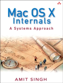 Mac OS X Internals : A Systems Approach