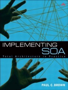 Implementing SOA : Total Architecture in Practice