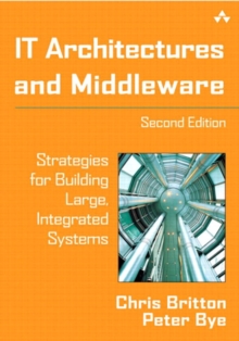 IT Architectures and Middleware : Strategies for Building Large, Integrated Systems