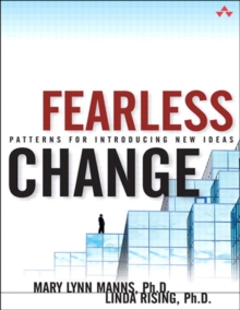 Fearless Change : Patterns for Introducing New Ideas