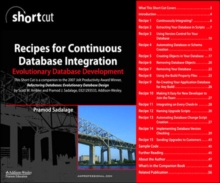 Recipes for Continuous Database Integration : Evolutionary Database Development (Digital Short Cut)