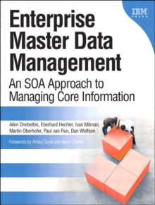 Enterprise Master Data Management : An SOA Approach to Managing Core Information