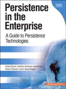 Persistence in the Enterprise : A Guide to Persistence Technologies