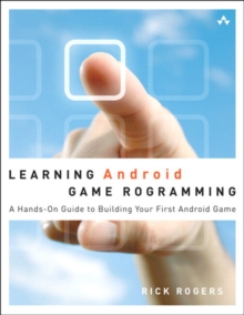 Learning Android Game Programming : A Hands-On Guide to Building Your First Android Game