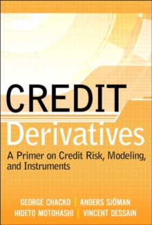 Credit Derivatives : A Primer on Credit Risk, Modeling, and Instruments