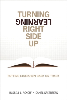 Turning Learning Right Side Up : Putting Education Back on Track