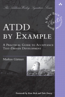 ATDD by Example : A Practical Guide to Acceptance Test-Driven Development