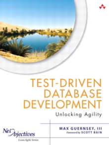 Test-Driven Database Development : Unlocking Agility