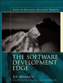 Software Development Edge, The : Essays on Managing Successful Projects