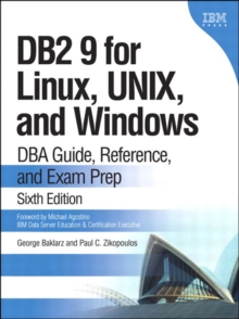 DB2 9 for Linux, UNIX, and Windows : DBA Guide, Reference, and Exam Prep