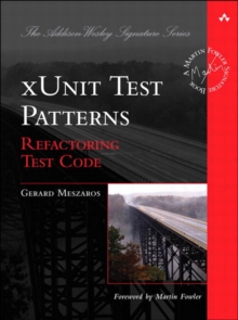 xUnit Test Patterns : Refactoring Test Code