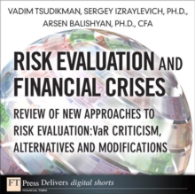 Risk Evaluation and Financial Crises : Review of New Approaches to Risk Evaluation: VaR Criticism, Alternatives and Modifications