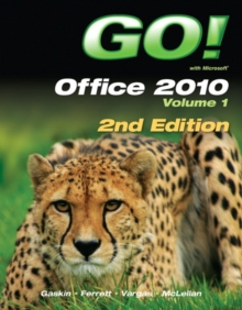 GO! with Office 2010 Volume 1, Mixed media product Book GO! with Office 2010 Volume 1, Mixed media product Book