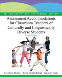 Assessment Accommodations for Classroom Teachers of Culturally and Linguistically Diverse Students, Paperback / softback Book Assessment Accommodations for Classroom Teachers of Culturally and Linguistically Diverse Students, Paperback / softback Book