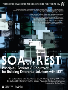 SOA with REST : Principles, Patterns & Constraints for Building Enterprise Solutions with REST