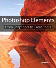 Photoshop Elements : From Snapshots to Great Shots