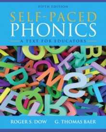 Self-Paced Phonics : A Text for Educators, Paperback / softback Book Self-Paced Phonics : A Text for Educators, Paperback / softback Book