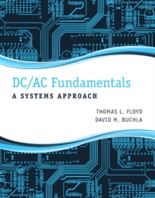 DC/AC Fundamentals : A Systems Approach, Hardback Book DC/AC Fundamentals : A Systems Approach, Hardback Book