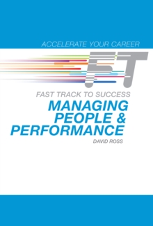 Managing People & Performance : Fast Track to Success