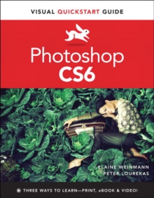 Photoshop CS6 : Visual QuickStart Guide