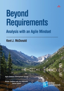 Beyond Requirements : Analysis with an Agile Mindset