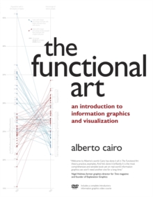 Functional Art, The : An introduction to information graphics and visualization