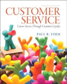 Customer Service : Career Success Through Customer Loyalty