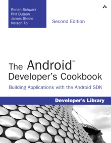 Android Developer's Cookbook, The : Building Applications with the Android SDK