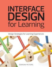 Interface Design for Learning : Design Strategies for Learning Experiences