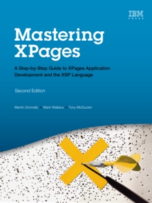 Mastering XPages : A Step-by-Step Guide to XPages Application Development and the XSP Language