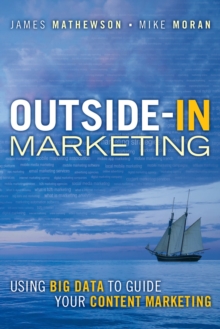 Outside-In Marketing : Using Big Data to Guide your Content Marketing