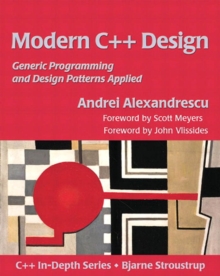 Modern C++ Design : Generic Programming and Design Patterns Applied