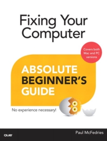 Fixing Your Computer Absolute Beginner's Guide