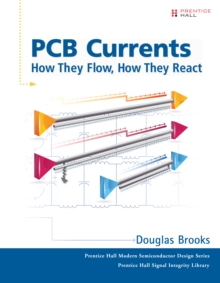 PCB Currents : How They Flow, How They React