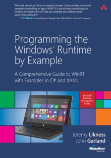 Programming the Windows Runtime by Example : A Comprehensive Guide to WinRT with Examples in C# and XAML