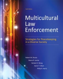 Multicultural Law Enforcement : Strategies for Peacekeeping in a Diverse Society, Paperback / softback Book Multicultural Law Enforcement : Strategies for Peacekeeping in a Diverse Society, Paperback / softback Book