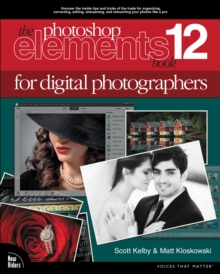 Photoshop Elements 12 Book for Digital Photographers, The