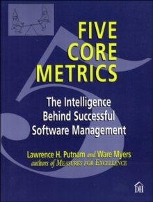 Five Core Metrics : The Intelligence Behind Successful Software Management