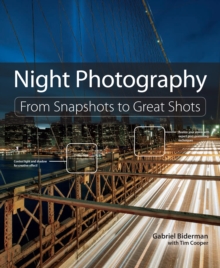 Night Photography : From Snapshots to Great Shots