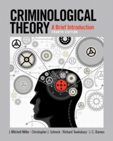 Criminological Theory : A Brief Introduction, Paperback / softback Book Criminological Theory : A Brief Introduction, Paperback / softback Book