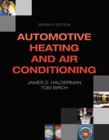Automotive Heating and Air Conditioning, Paperback / softback Book Automotive Heating and Air Conditioning, Paperback / softback Book